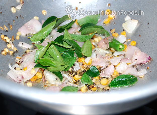 Add green chilli & curry leaves
