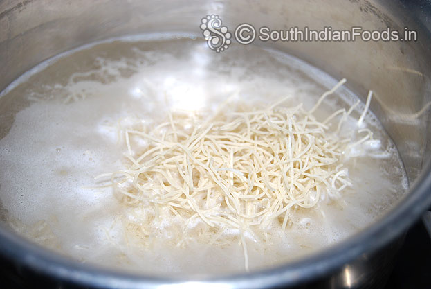 Boil water, Add vermicelli semiya